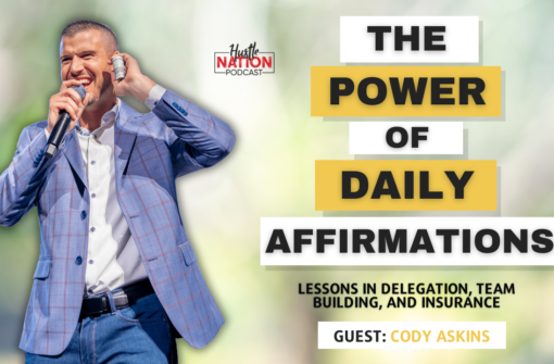 Harnessing the Power of Daily Affirmations: Lessons from Cody Askins